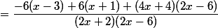 =\dfrac{-6(x-3) +6(x+1)+(4x+4)(2x-6)}{(2x+2)(2x-6)}